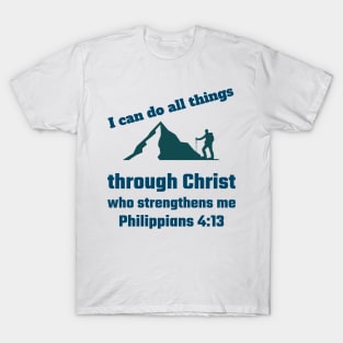 I can do all things through Christ who strengthens me T-Shirt